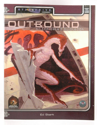 Outbound: An Explorer's Guide (Alternity Sci-Fi Roleplaying, Star Drive Setting), by Stark, Ed  