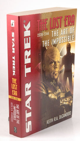 The Star Trek: The Lost era: 2328-2346: The Art of the Impossible, by DeCandido, Keith R. A.  