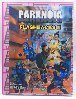 Paranoia Flashbacks II, by Ken Rolston,Erick Wujcik,Edward S. Bolme  