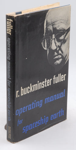 Operating Manual for Spaceship Earth, by Fuller, R. Buckminster  