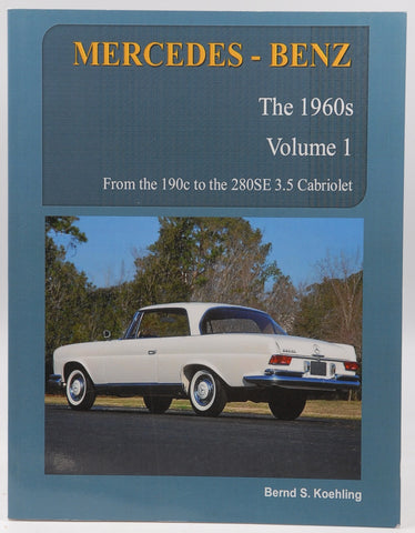 MERCEDES-BENZ, The 1960s, Volume 1: W110, W111, W112, by S. Koehling, Bernd  