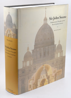 Sir John Soane: Enlightenment Thought and the Royal Academy Lectures (Cambridge Studies in the History of Architecture), by Watkin, David  