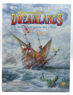 H. P. Lovecraft's Dreamlands (Call of Cthulhu Horror Roleplaying), by Chris Williams, Sandy Petersen  