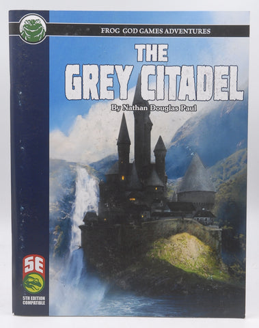 D&D 5e The Grey Citadel, by Nathan Douglas Paul  