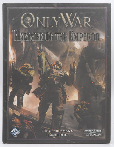 Warhammer 40k RPG Only War Hammer of the Emperor, by Staff  